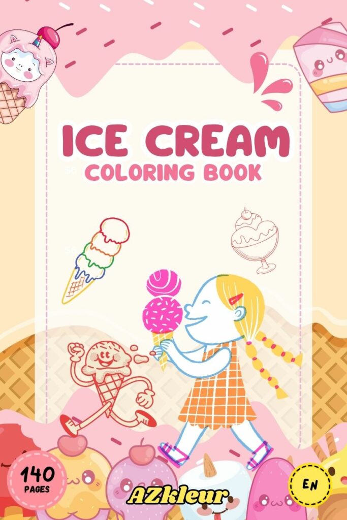 140 Pages Ice cream Coloring Book